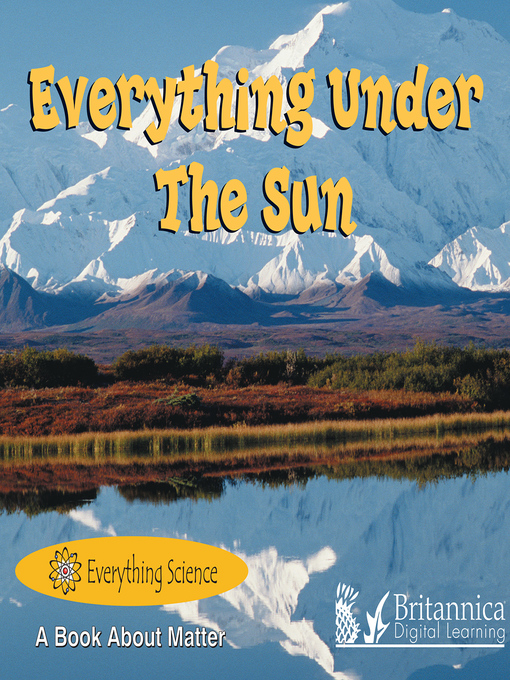 Title details for Everything Under the Sun by Britannica Digital Learning - Available